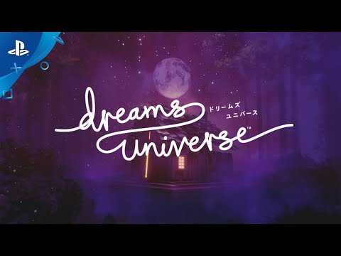 Dreams Universe - ソニー・インタラクティブエンタテインメント